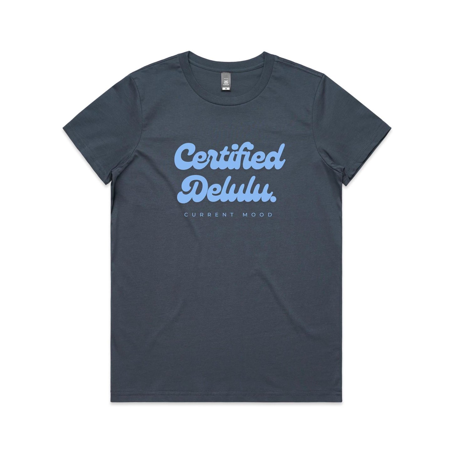 Current Mood "CERTIFIED DELULU' Women's Tee