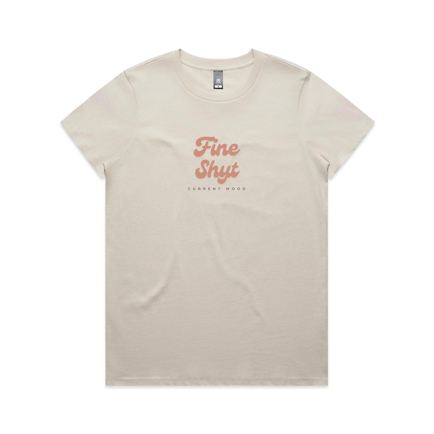 Current Mood 'FINE SHYT' Women's Tee