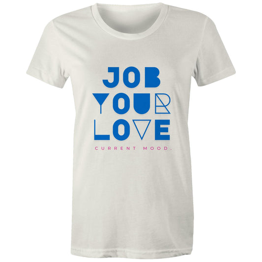 Current Mood 'JOB YOUR LOVE' Women's Tee