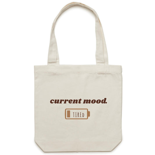 Current Mood 'TIRED' - Carrie - Canvas Tote Bag