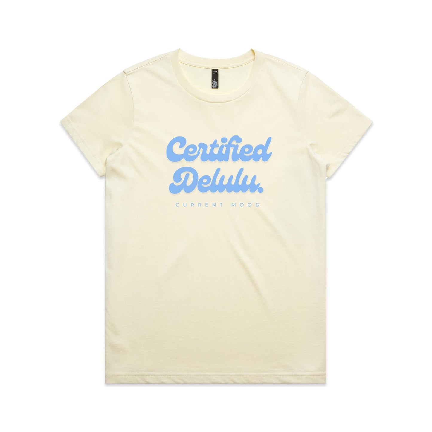 Current Mood "CERTIFIED DELULU' Women's Tee