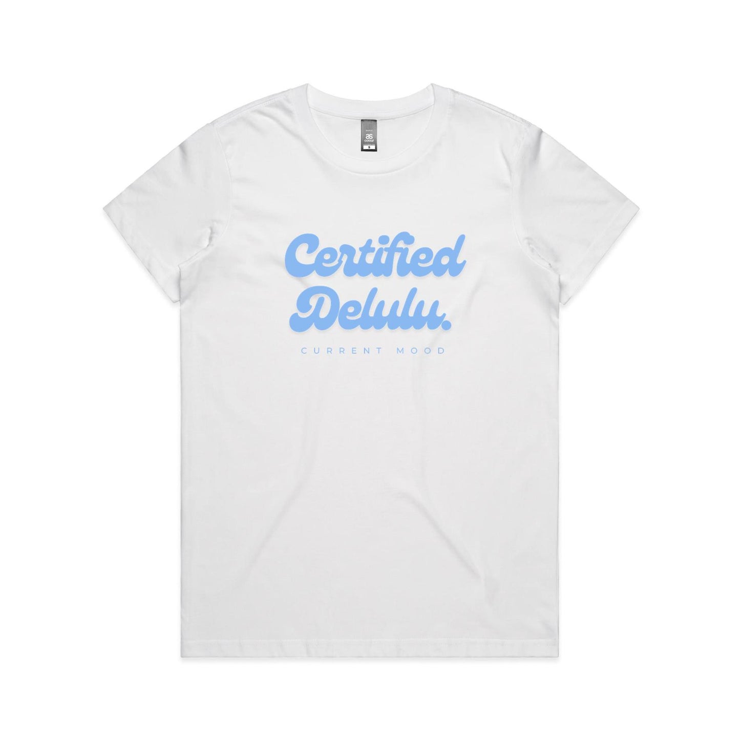 Current Mood "CERTIFIED DELULU' Women's Tee