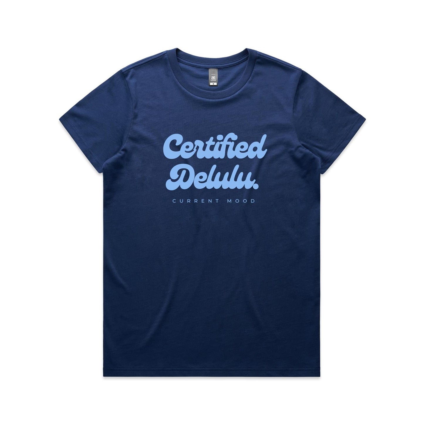 Current Mood "CERTIFIED DELULU' Women's Tee