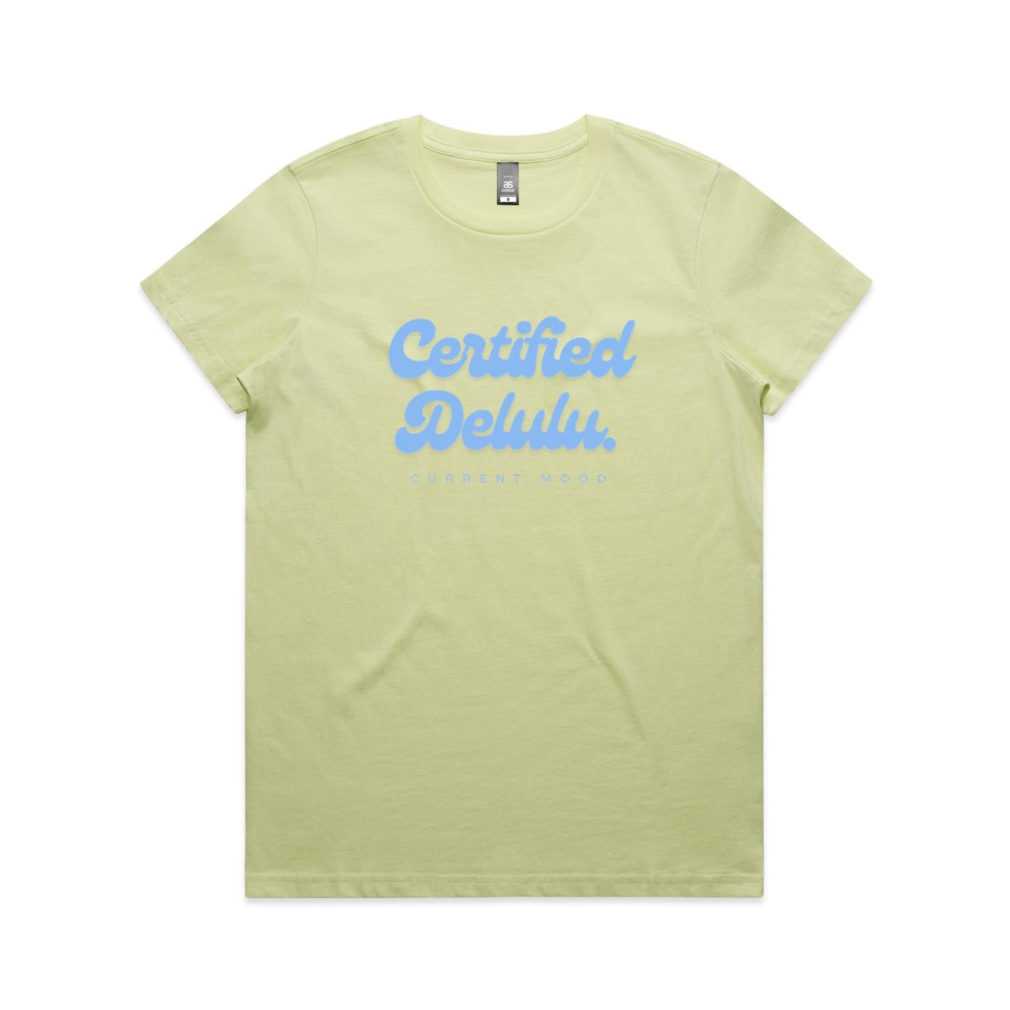 Current Mood "CERTIFIED DELULU' Women's Tee