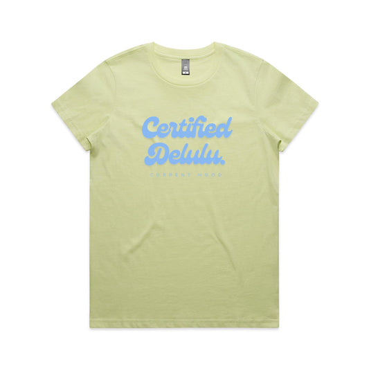 Current Mood "CERTIFIED DELULU' Women's Tee