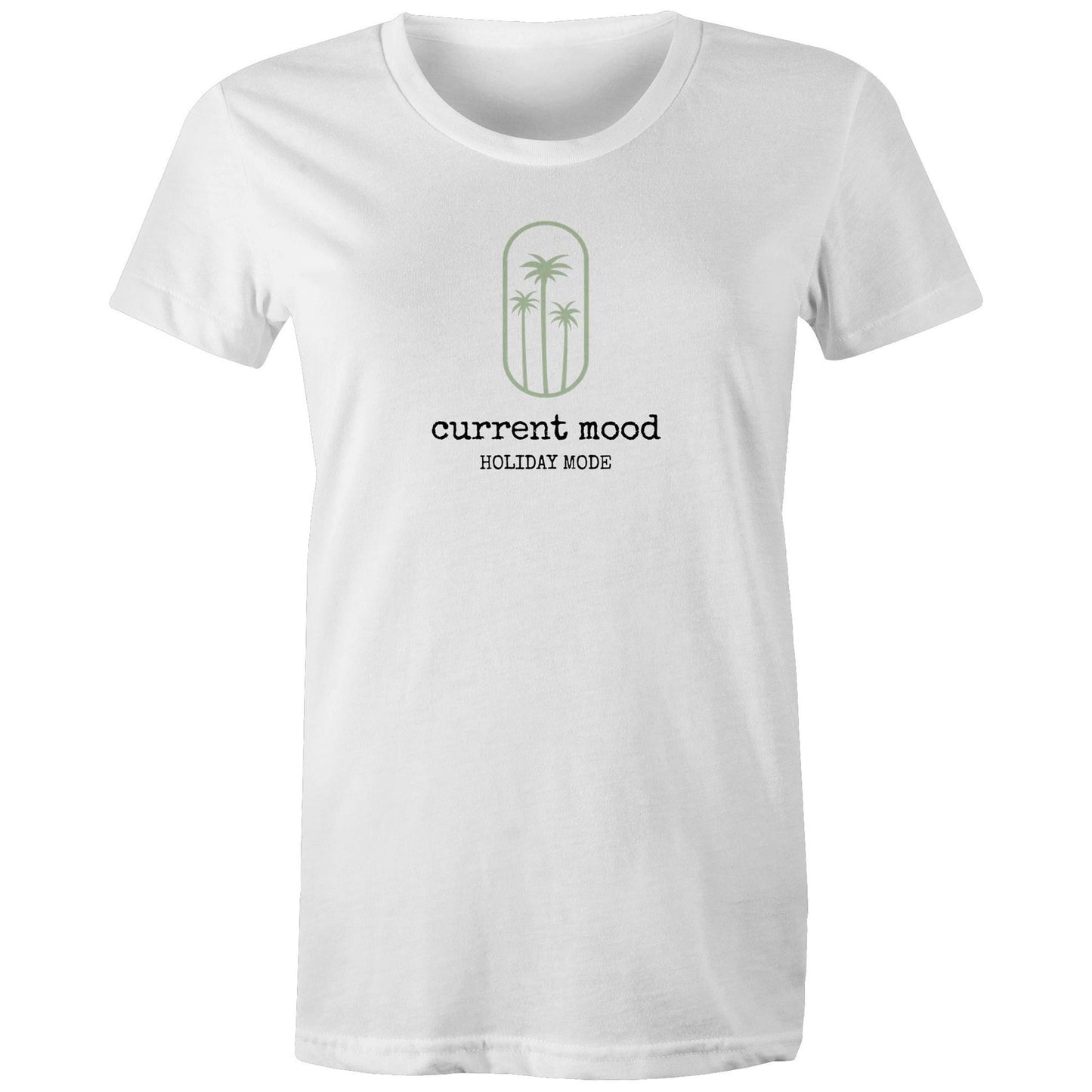 Current Mood 'HOLIDAY MODE' Women's Tee