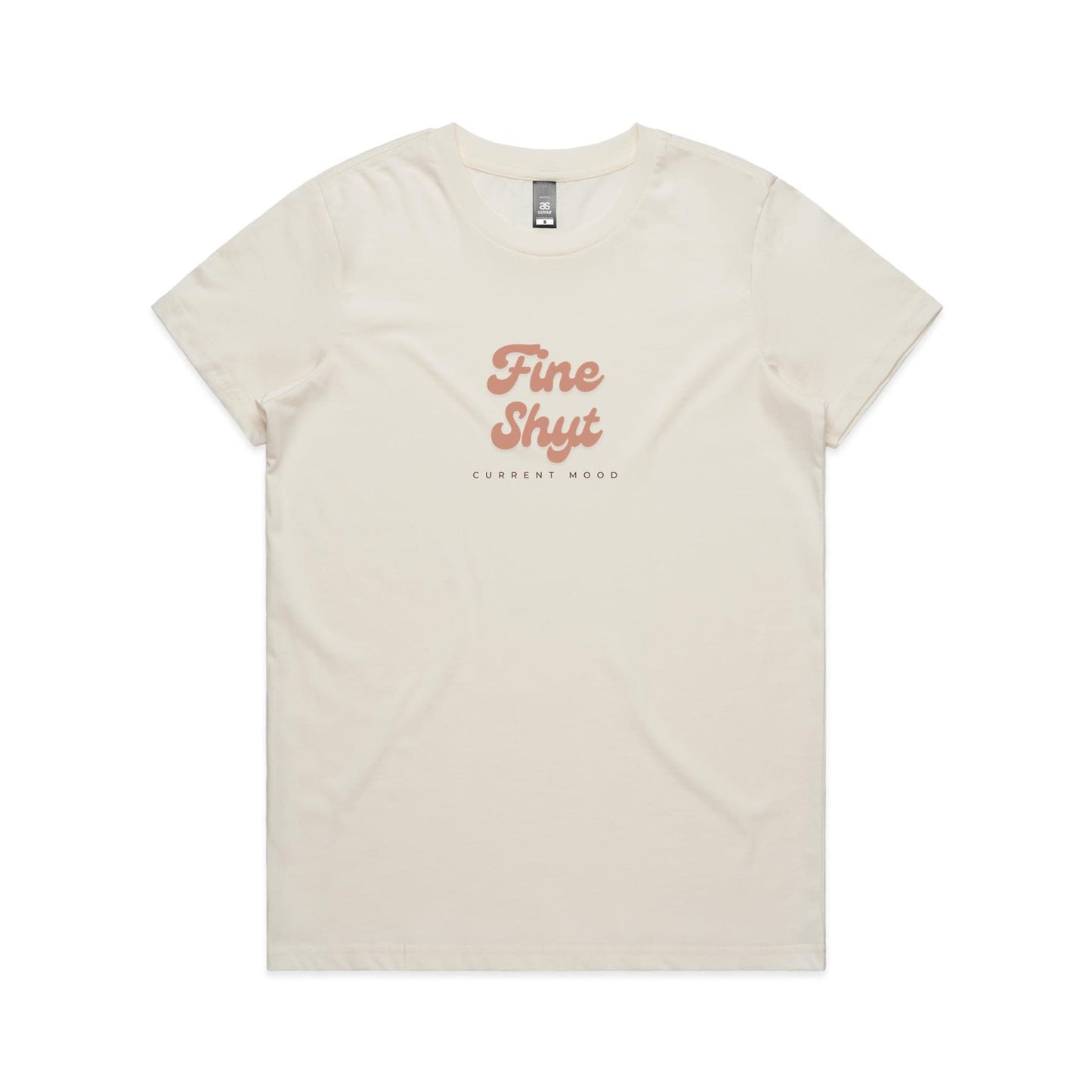 Current Mood 'FINE SHYT' Women's Tee