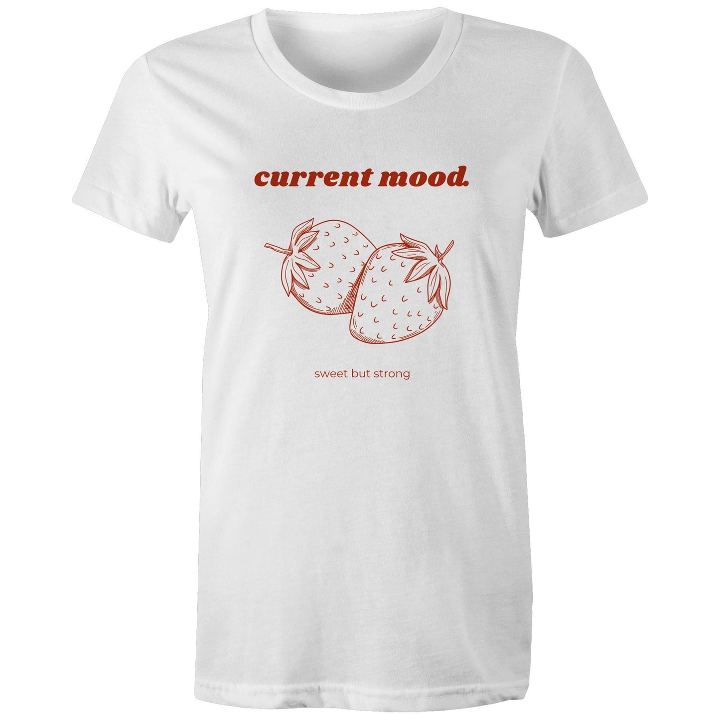 Current Mood 'SWEET BUT STRONG' Women's Tee