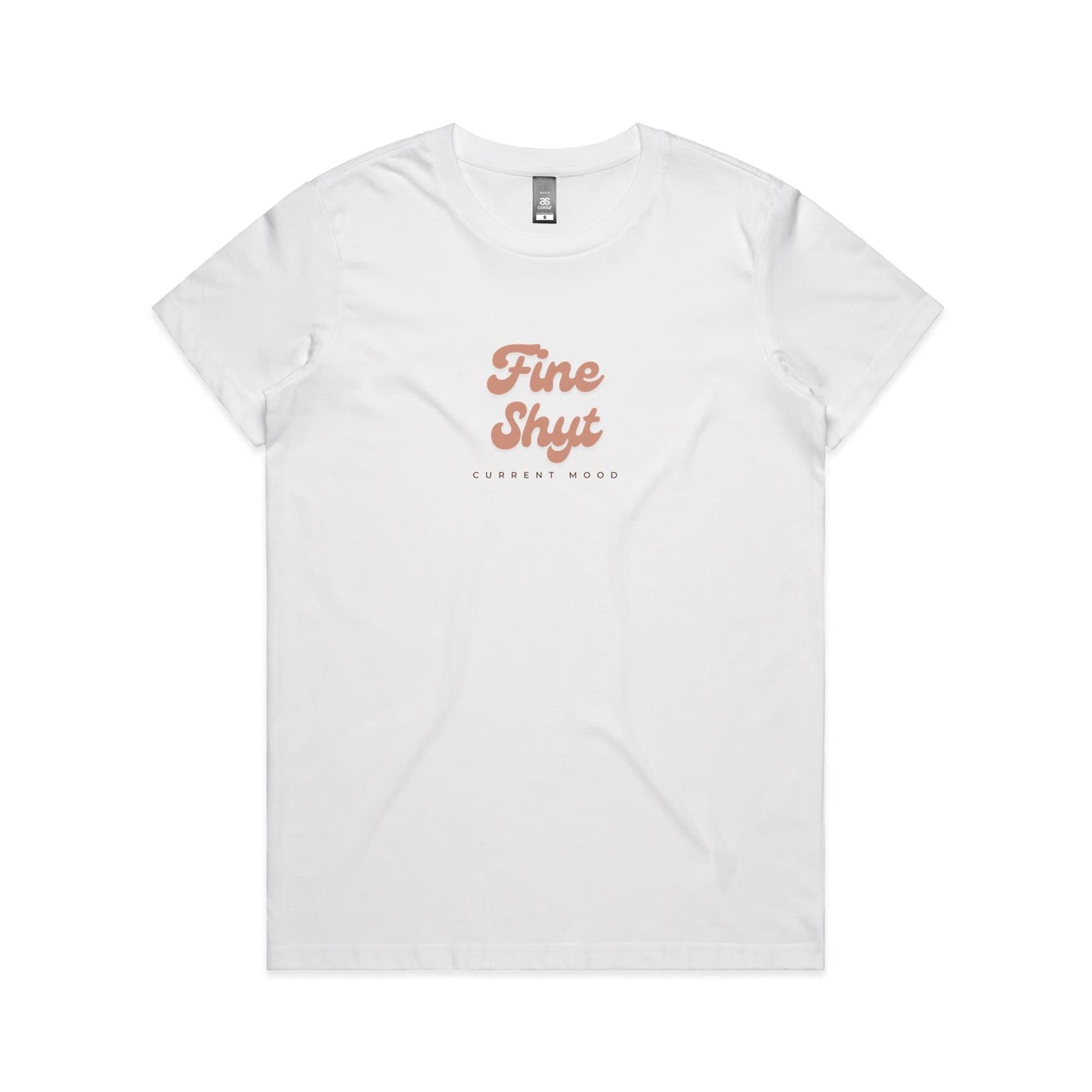 Current Mood 'FINE SHYT' Women's Tee