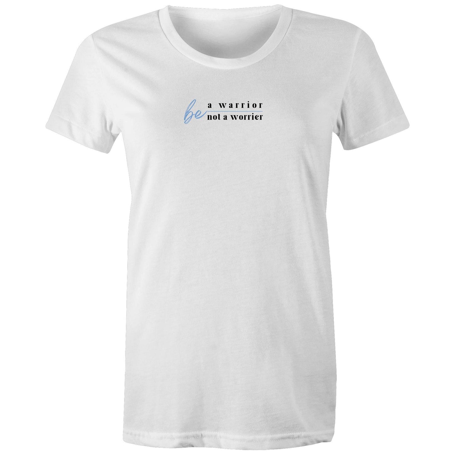 Current Mood 'BE A WARRIOR' Women's Tee