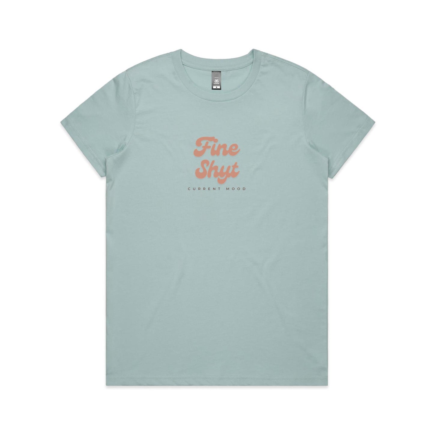 Current Mood 'FINE SHYT' Women's Tee