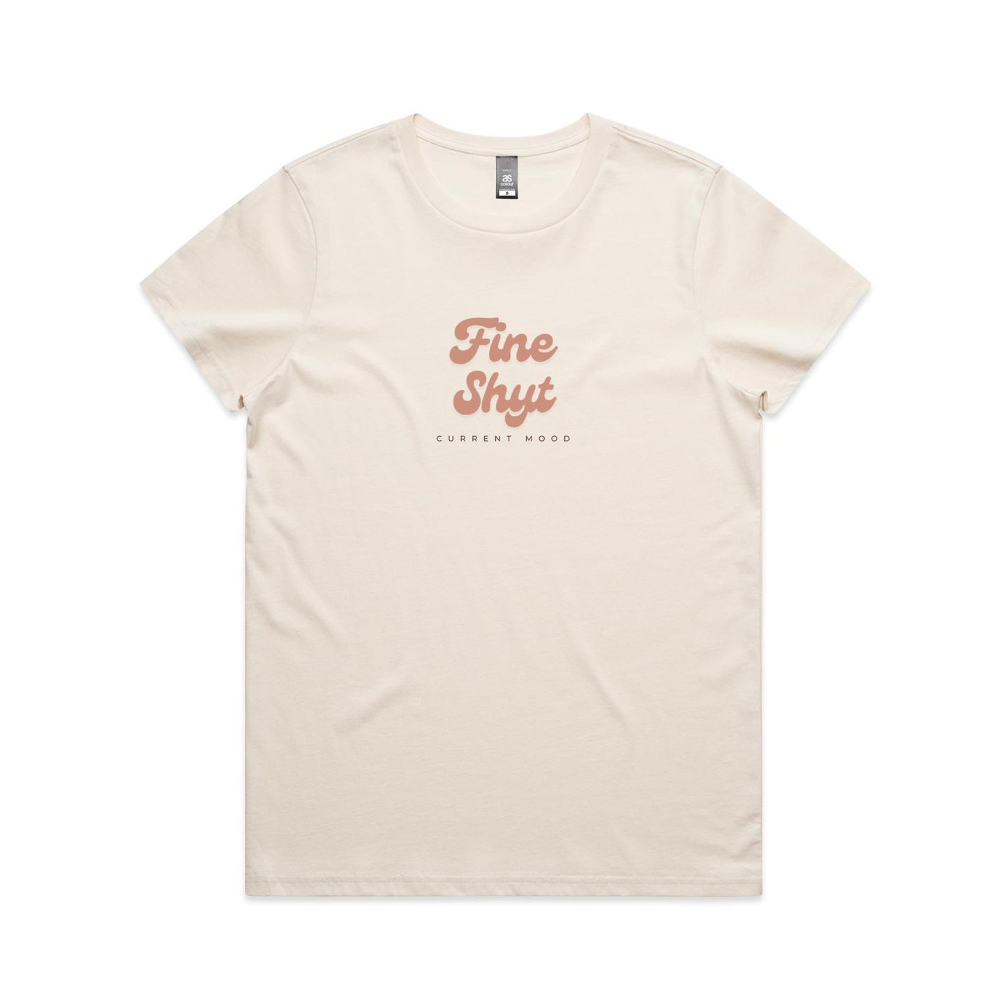 Current Mood 'FINE SHYT' Women's Tee