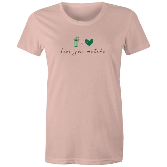 Current Mood 'LOVE YOU MATCHA' Women's Tee