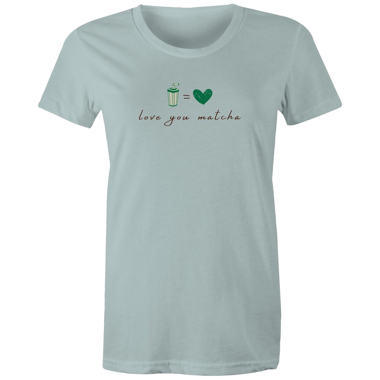 Current Mood 'LOVE YOU MATCHA' Women's Tee