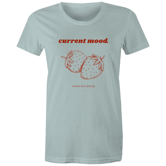Current Mood 'SWEET BUT STRONG' Women's Tee
