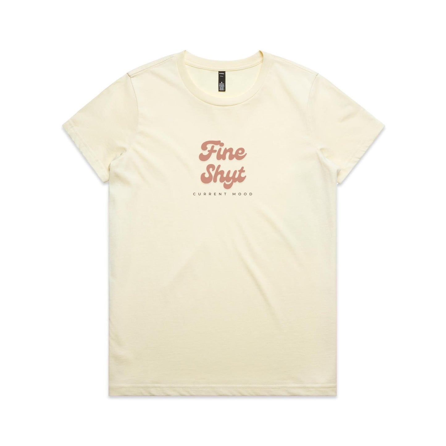 Current Mood 'FINE SHYT' Women's Tee