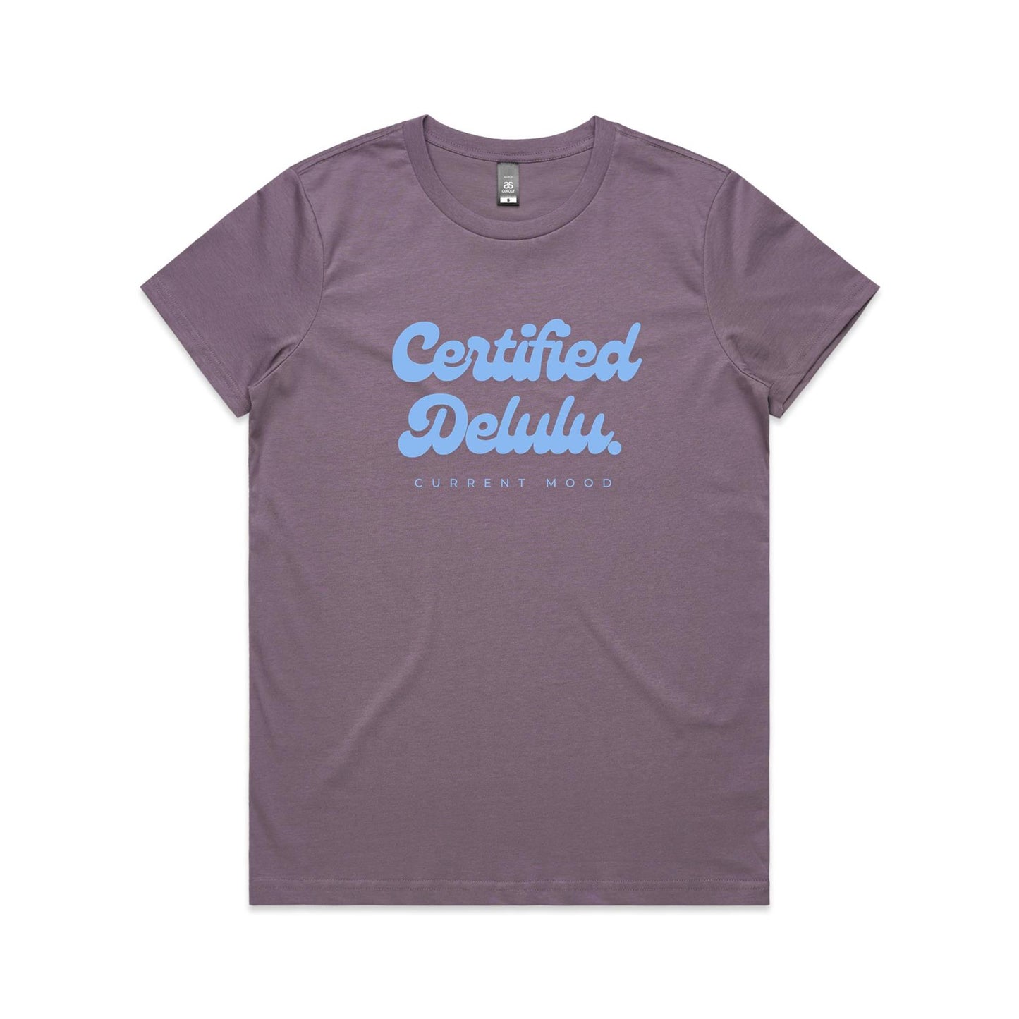 Current Mood "CERTIFIED DELULU' Women's Tee