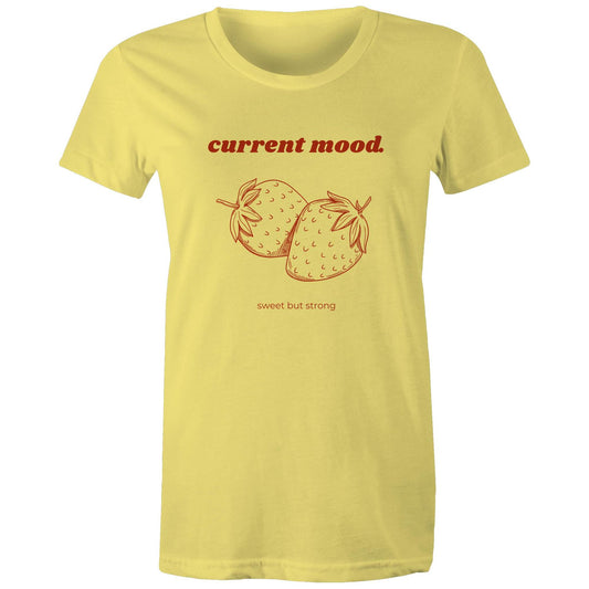Current Mood 'SWEET BUT STRONG' Women's Tee