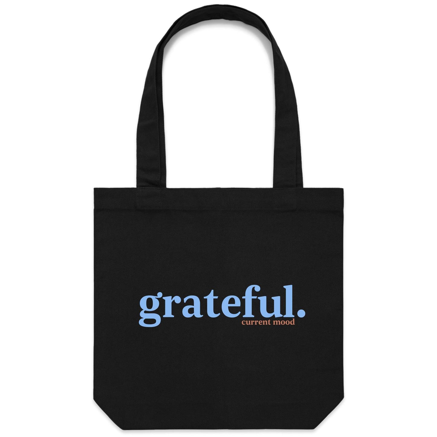 Current Mood 'GRATEFUL' - Carrie - Canvas Tote Bag