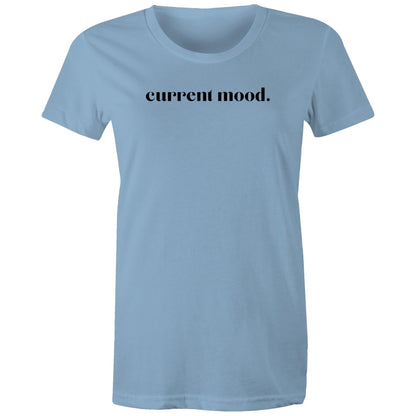 Current Mood 'TIRED' Women's Tee