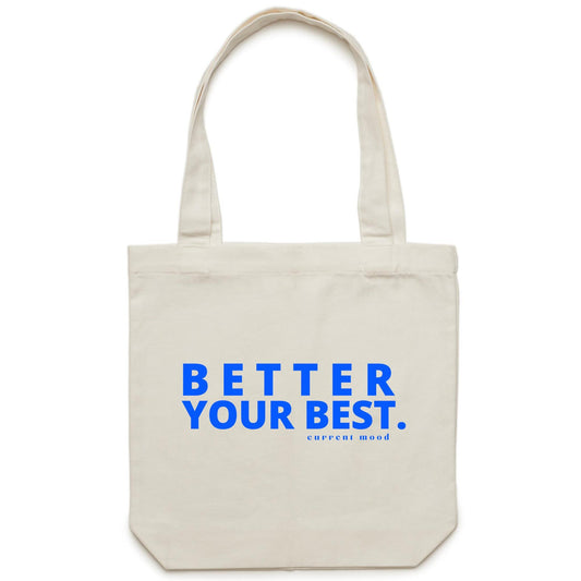 Current Mood 'BETTER YOUR BEST' - Carrie - Canvas Tote Bag