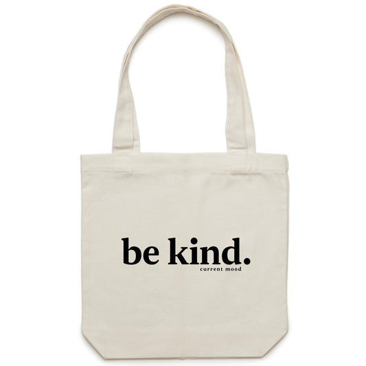 Current Mood 'BE KIND' - Carrie - Canvas Tote Bag